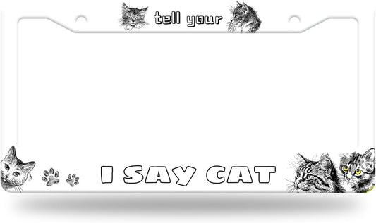 Cute Cats License Plate Frame Tell Your I Say Cat License Plate Stainless Steel Funny License Plate Holder Animal Car Accessories Decoration With 2 Holes Screws Fits Standard Vehicles Size 12.3"x 6.3"