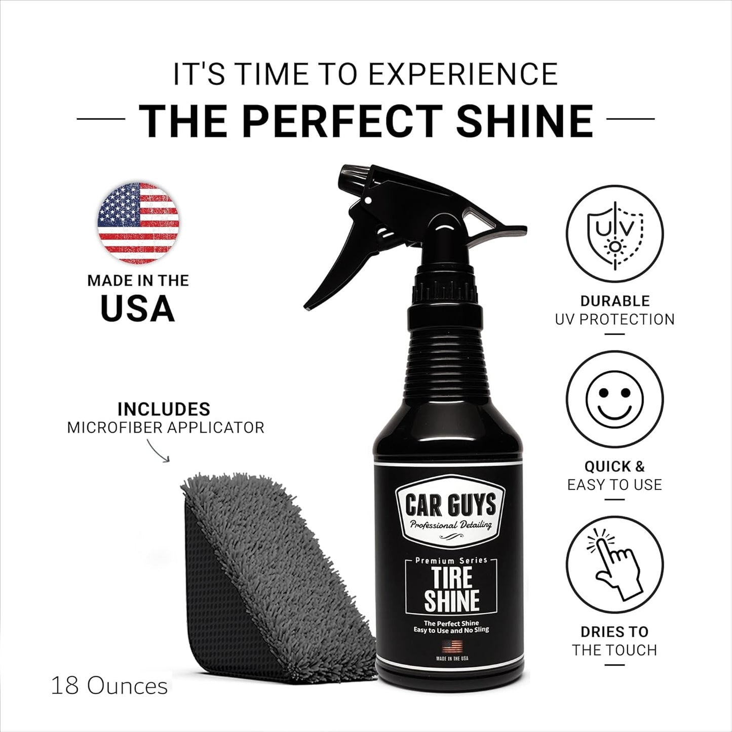 CAR GUYS Tire Shine Spray | The Perfect Shine | Durable and User Friendly Tire Dressing | Long Lasting UV Protection for Black Tires, Wheels, & Rubber | 18 Oz Kit with Applicator Pad