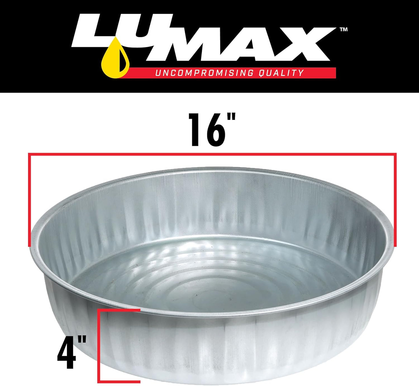 LUMAX LX-1709 Silver 3.5 Gallon (13.5 L) Galvanized Drain Pan, Bright Zinc Corrosion-Resistant Finish, 16 inches in Diameter x 4 inches High, Great for Oil Changes