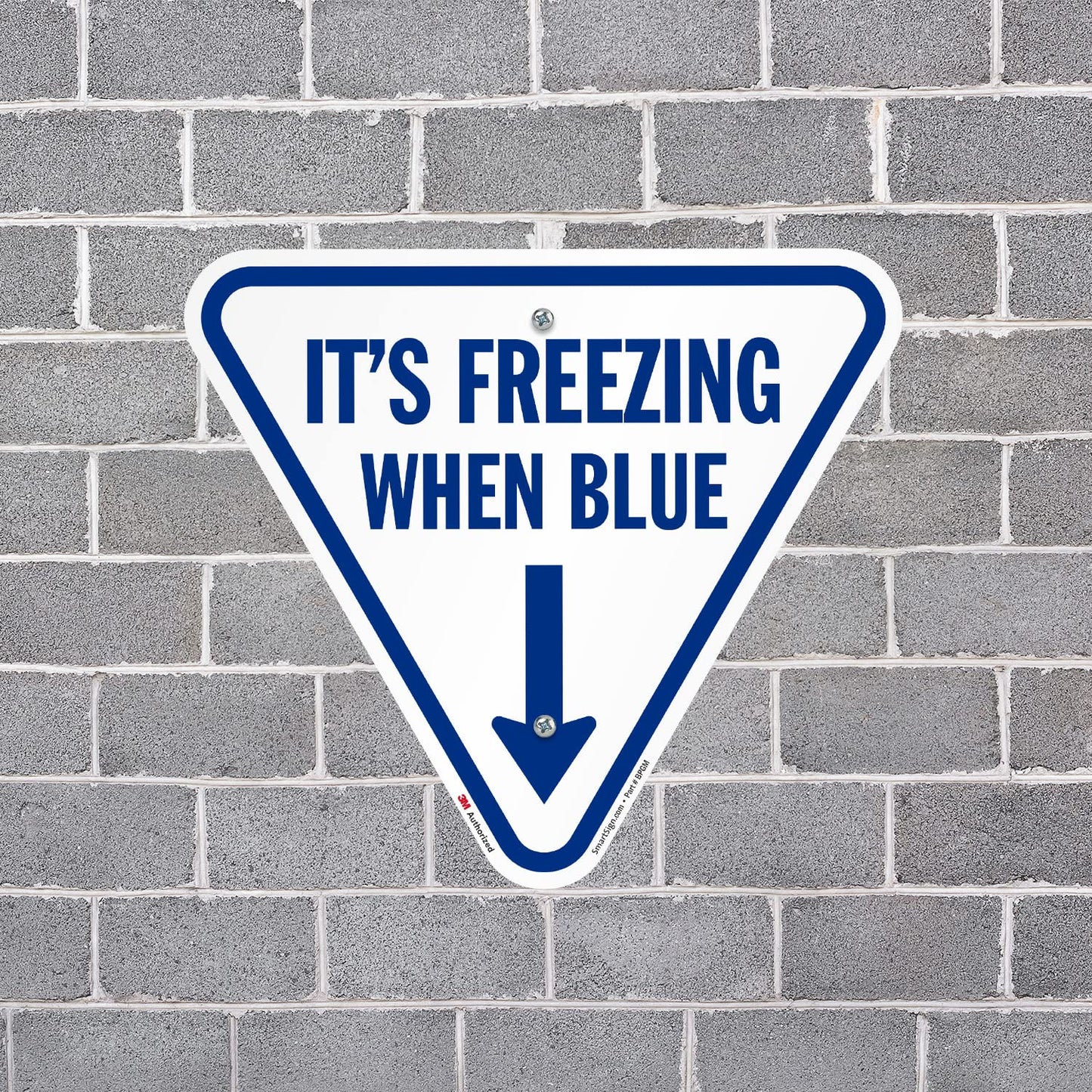 SmartSign It's Freezing When Blue Inverted Triangular Sign with Down Arrow - 18 inch, 80 mil Aluminum, 3M Laminated Engineer Grade Reflective Material, Blue and White, Made in USA